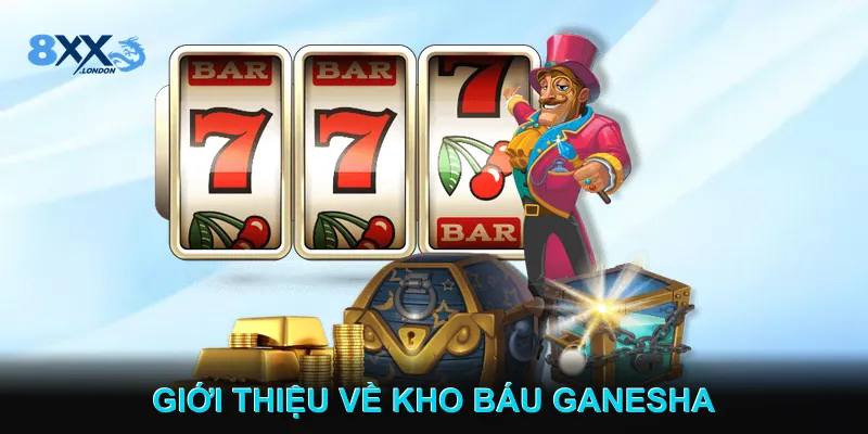 Giới Thiệu Về Kho Báu Ganesha