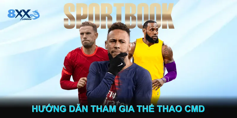 Hướng dẫn tham gia Thể thao CMD